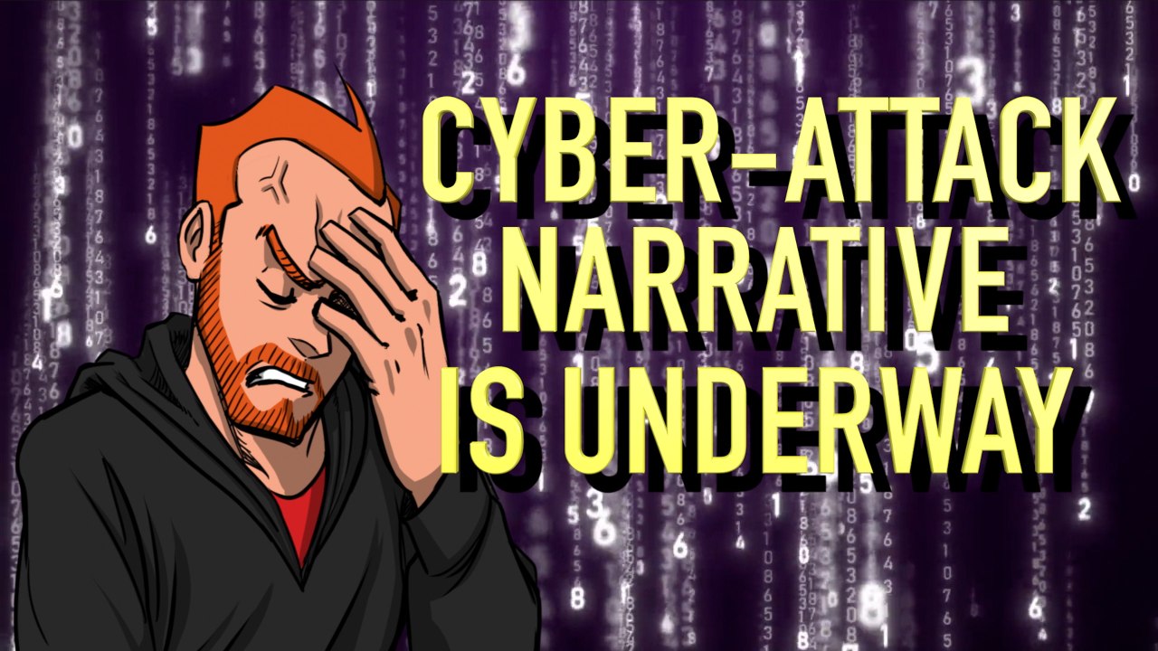 The Cyber-Attack Narrative is Underway