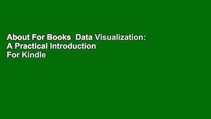 About For Books  Data Visualization: A Practical Introduction  For Kindle