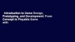 Introduction to Game Design, Prototyping, and Development: From Concept to Playable Game with