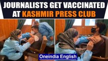 Kashmir Press Club begins vaccination drive, journalists flock to get jab | Oneindia News
