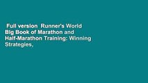 Full version  Runner's World Big Book of Marathon and Half-Marathon Training: Winning Strategies,