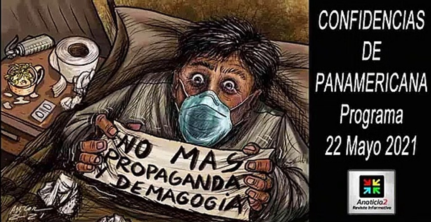 Confidencias de Panamericana - Programa 22 Mayo 2021