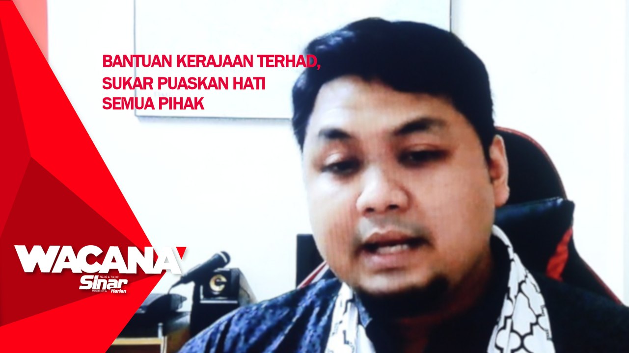 [SHORTS] Bantuan kerajaan terhad, sukar puaskan hati semua pihak