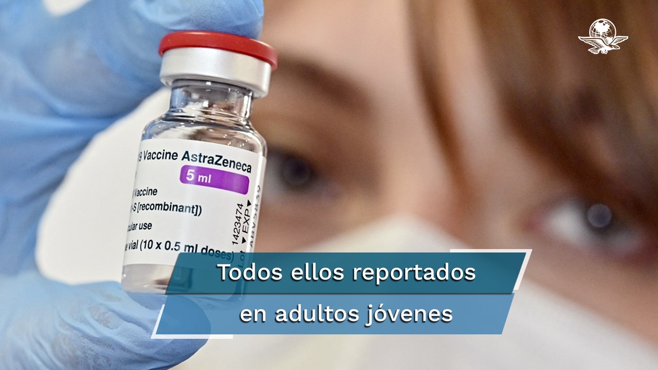 Reportan primeros casos de coágulos en arterias tras ser vacunados con dosis de AstraZeneca