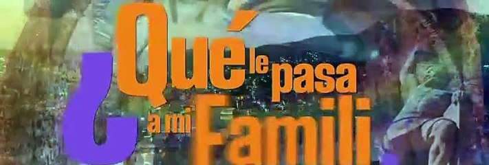 Que le pasa a mi familia Capitulo 69 Completo - Que le pasa a mi familia Capitulo 69 Completo
