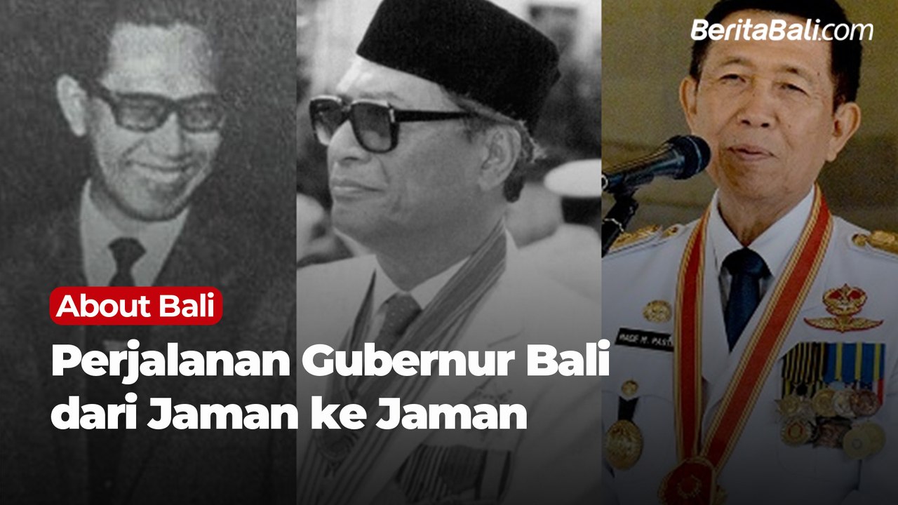 Perjalanan Gubernur Bali dari Jaman ke Jaman
