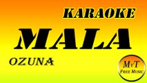 Karaoke - Mala - Ozuna - Instrumental - Lyrics - Letra