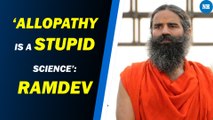 Ramdev Says ‘Allopathy is a stupid science’; IMA Demands Action