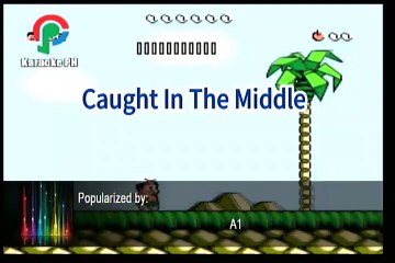 A1 Caught In The Middle Karaoke