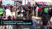 Avustralya’da düzenlenen ‘‘Türk Festivali’’ yoğun ilgi gördü