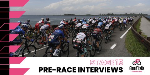 Giro d’Italia 2021 | Stage 15 | Interviews pre race