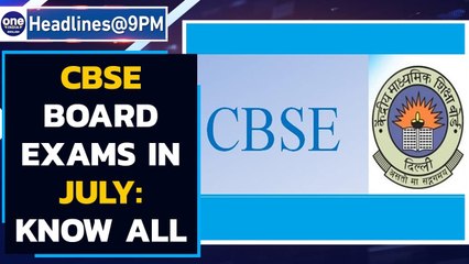 CBSE 12th Board Exams not to be cancelled; likely to be held in July | Oneindia News