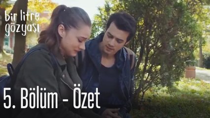 Bir Litre Gözyaşı 5. Bölüm - Özet