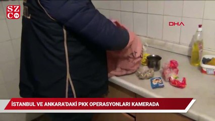 İstanbul ve Ankara'daki PKK operasyonu kamerada