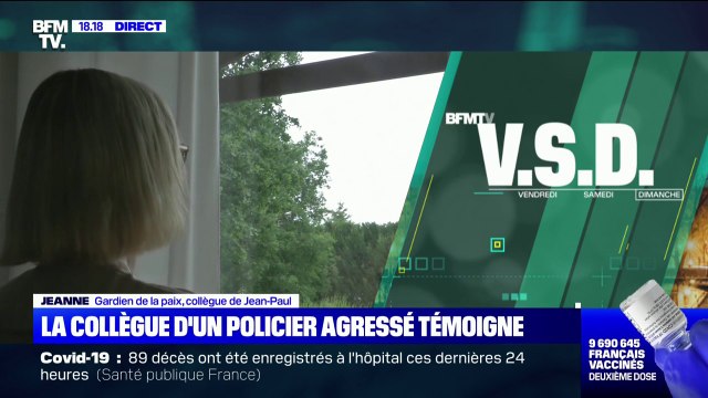 On voit son collègue qui se vide de son sang, on ne peut pas faire grand chose : la collègue d'un policier agressé témoigne