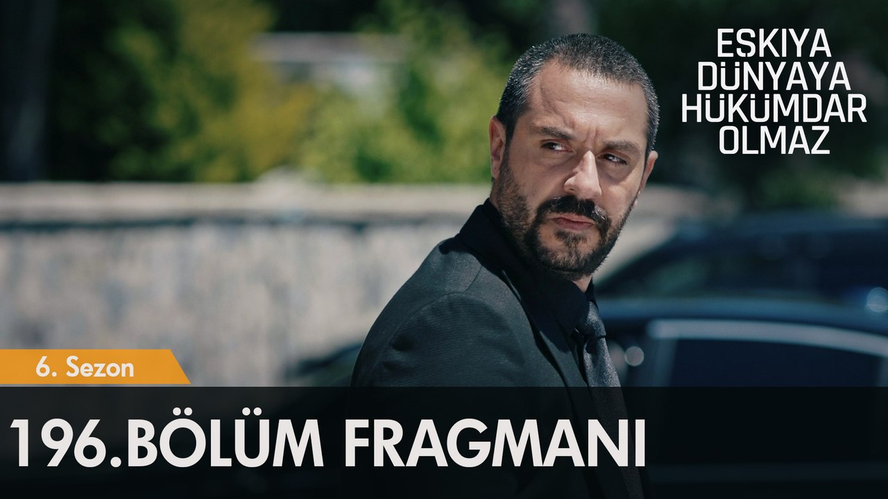 Eşkıya Dünyaya Hükümdar Olmaz 196. Bölüm Fragmanı | Öldüreceğiz!