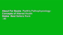 About For Books  Porth's Pathophysiology: Concepts of Altered Health States  Best Sellers Rank : #5