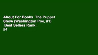 About For Books  The Puppet Show (Washington Poe, #1)  Best Sellers Rank : #4
