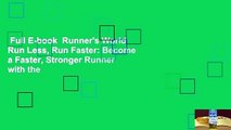 Full E-book  Runner's World Run Less, Run Faster: Become a Faster, Stronger Runner with the