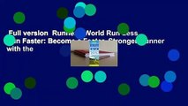 Full version  Runner's World Run Less, Run Faster: Become a Faster, Stronger Runner with the