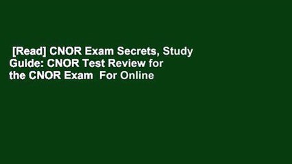 [Read] CNOR Exam Secrets, Study Guide: CNOR Test Review for the CNOR Exam  For Online