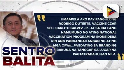 Sen. Go, umapela na ikonsidera ang COVID-19 vaccine brand na kailangan ng OFWs sa mga bansang pupuntahan nila