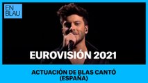 Actuación de Blas Cantó (España) en Eurovisión 2021
