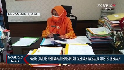 Kasus Covid 19 Meningkat Pemerintah Daeerah Waspada Kluster Lebaran