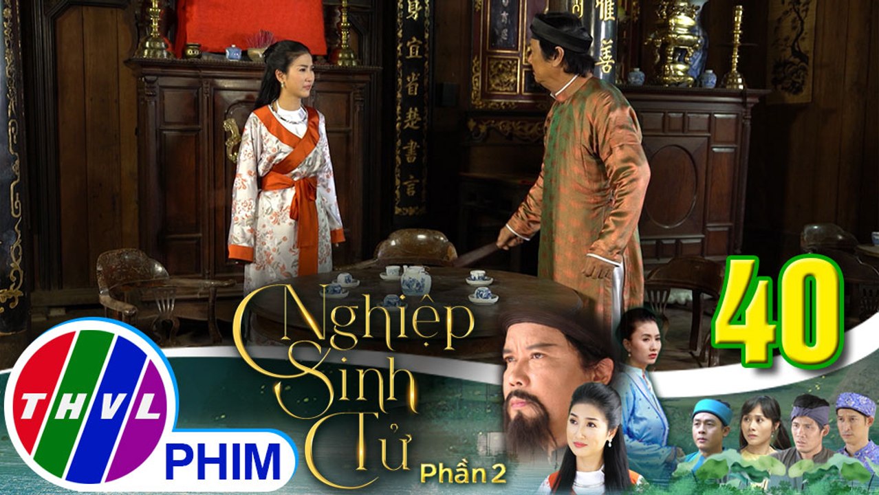Nghiệp sinh tử - Phần 2 | Tập 40[1]: Ái Nhi tức giận khi tình cờ nghe được toan tính của cha