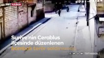 Cerablus'ta bombalı terör saldırısı kamerada