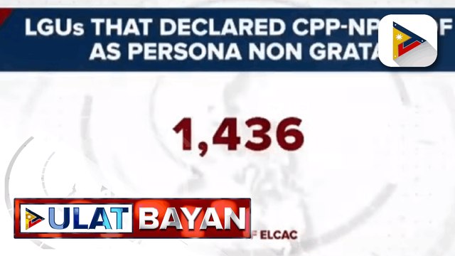 NTF-ELCAC: Bilang ng LGUs na nagdeklara sa CPP-NPA bilang persona non grata, mahigit 1-K na; komunistang grupo, sangkot sa 289 insidente ng Willful killings ayon sa AFP