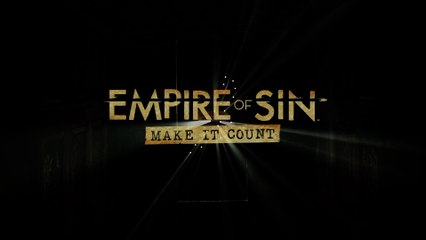 Empire of Sin - Official Make it Count Announcement Trailer
