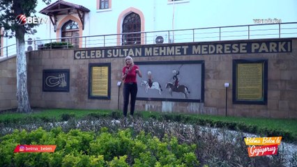Belma Belen’le Geziyoruz 24 Mayıs 2021
