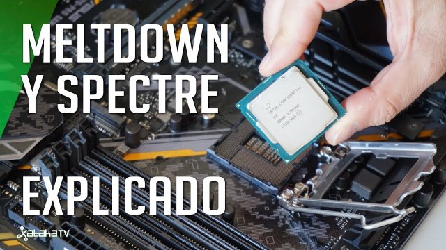 Meltdown y Spectre EXPLICADO las pesadillas de Intel, AMD y ARM