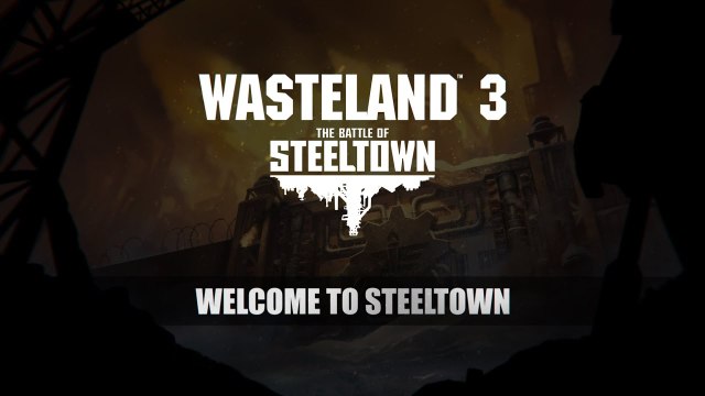 Wasteland 3 - Welcome to Steeltown