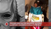 ¡Muchas gracias por salvarme la vida!: LLEGÓ Evo Y AGRADECE a AMLO y A México