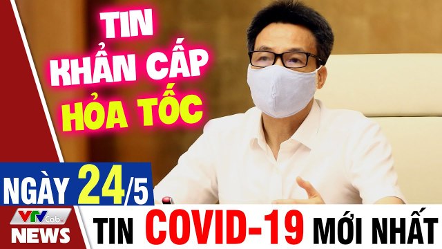 TIN KHẨN CẤP: Thanh Hóa lập 7 chốt kiểm soát để phòng chống dịch - Bản tin Covid sáng 24/5 VTVcab