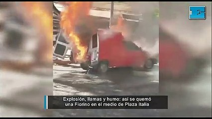 Explosión, llamas y humareda: así se quemó una Fiorino en el medio de Plaza Italia