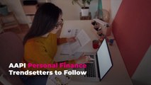 AAPI Personal Finance Trendsetters to Follow