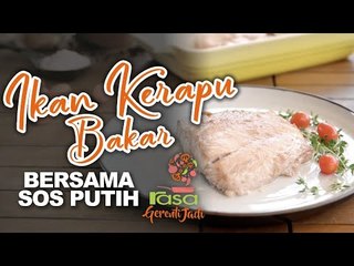 Ikan Kerapu Bakar Sos Putih | Gerenti Jadi S2 EP 12
