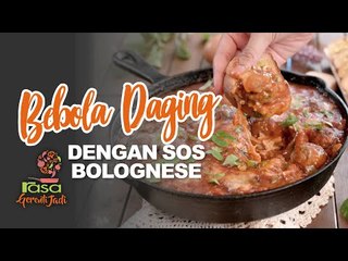 Bebola Daging Dengan Sos Bolognese | Gerenti Jadi EP26