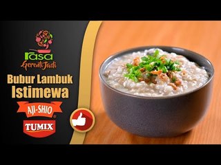 Bubur Lambuk Istimewa | Gerenti Jadi