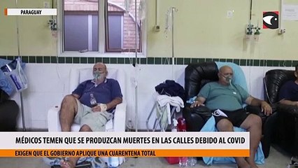 Médicos de Paraguay temen que se produzcan muertes en las calles si no se realiza cuarentena total
