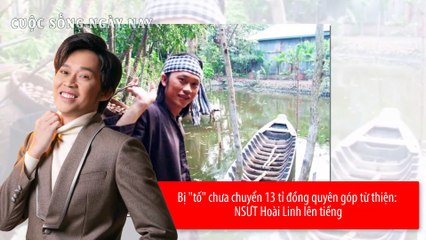 Hoài Linh chính thức lên tiếng trên báo chí đáp trả bà Phương Hằng về 13 TỶ tiền cứu trợ Miền Trung