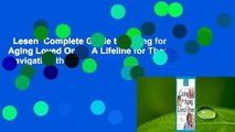 Lesen  Complete Guide to Caring for Aging Loved Ones: A Lifeline for Those Navigating the