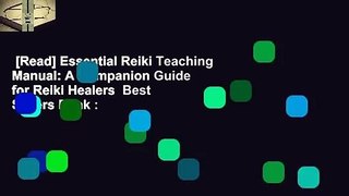 [Read] Essential Reiki Teaching Manual: A Companion Guide for Reiki Healers  Best Sellers Rank :