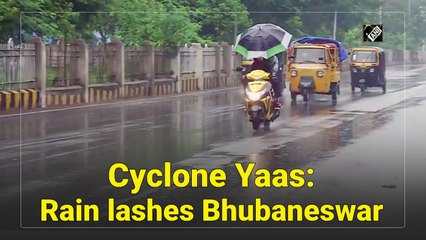 Cyclone Yaas: Rain lashes Bhubaneswar