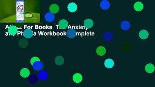 About For Books  The Anxiety and Phobia Workbook Complete