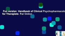 Full version  Handbook of Clinical Psychopharmacology for Therapists  For Online