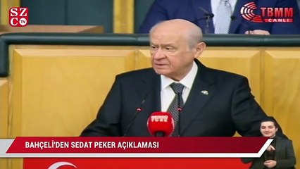 Devlet Bahçeli'den Sedat Peker açıklaması